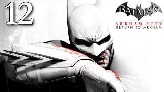 Batman Return To Arkham City: Walkthrough Part 12 - Infiltrate the Steel Mill