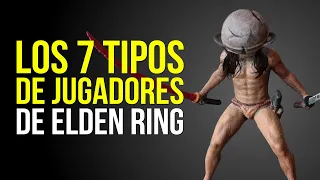 Los 7 TIPOS DE JUGADORES de ELDEN RING