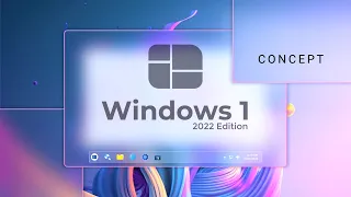 Windows 1 2022 Edition - Old is gold (Concept)