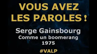 Serge Gainsbourg -  Comme un boomerang  - Paroles lyrics  - VALP