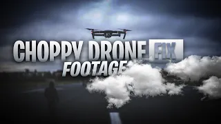 How to FIX Your Choppy (Laggy) Mavic 2 Pro Footage!