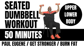 Dumbbell Workout Seated | 50 Minutes | Upper and Lower Body Exercise | Built Stronger Body | Tone Up