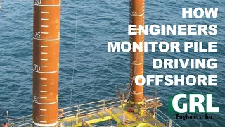 How Engineers Monitor Pile Driving for Offshore Platforms