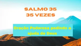 Salmo 35 - Oração Poderosa pedindo a ajuda de Deus repetida 35 vezes