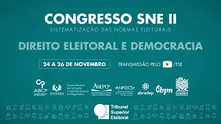 AO VIVO - Encerramento da segunda fase da Sistematização das Normas Eleitorais (SNE)