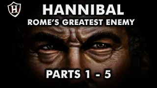 Hannibal (PARTS 1 - 5) ⚔️ Rome's Greatest Enemy ⚔️ Second Punic War