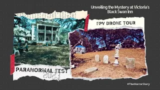 Paranormal Fest 2023 FPV Drone Tour: Unveiling the Mystery at Victoria's Black Swan Inn! 👻