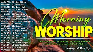 Morning Christian Worship Songs 2024 ~ Non Stop Praise & Worship Music Playlist