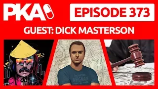 PKA 373 w/Dick Masterson - Dick's Half A Billion Lawsuit, Kyle & Wings Stream, DrDisrespect Trouble?