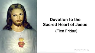 Church of Christ the King: Devotion to the Sacred Heart of Jesus (First Friday)