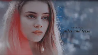 stiles and tessa | over you [#7]