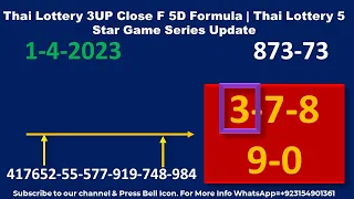 Thai Lottery 3UP Close F 5D Formula | Thai Lottery 5 Star Game Series Update 1-4-2023