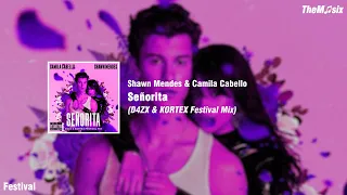 Shawn Mendes & Camila Cabello - Señorita (D4ZX & KORTEX Festival Mix)