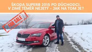 Škoda Superb III - 2015 po důchodci. Vyplatí se koupit takové auto?