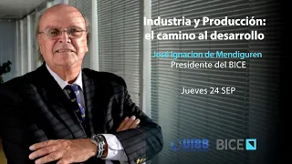 [CHARLA] Industria y Producción: el camino al desarrollo