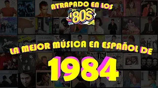 LAS MEJORES CANCIONES DE 1984 EN ESPAÑOL