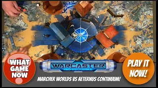 Play It Now!: Warcaster Neo-Mechanika: Marcher Worlds vs Aeternus Continuum w/ New Models!