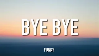 Funky x Alex Zurdo x Redimi2 Ft Dahian (La Oveja Cósmica)- Bye Bye (Lyrics / Letra)