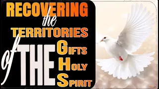 RECOVERING THE TERRITORY OF THE GIFTS OF THE HOLY SPIRIT || APOSTLE JOHN KIMANI WILLIAM