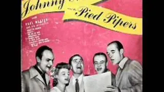 Johnny Mercer & The Pied Pipers - My Sugar Is So Refined