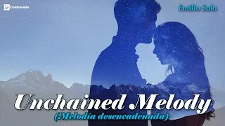 Unchained Melody "Ghost" Righteous Brothers - Musica nn Español "Emilio Solo" Balada, Letra, Cover