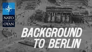 Background to Berlin [1962 - NATO Information Service]