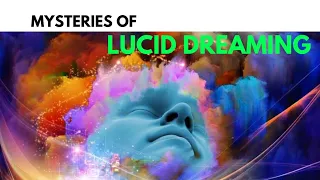 Mysteries of LUCID DREAMING