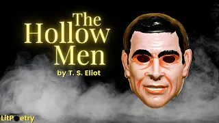 'The Hollow Men' by T. S. Eliot (Poem: Season 2, Episode 2)