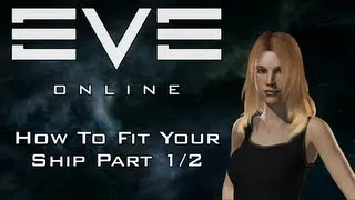 EVE Online Tutorial - How to Fit Your Ship Part 1/2 [Odyssey 1.0.13]
