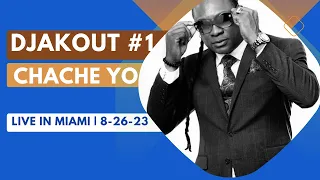 Djakout #1 -  Chache Yo Live | Hollywood Live | August 26th 2023