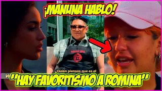 ¡MANUNA ROMPE el SILENCIO! Si hay FAVORITISMO a ROMINA en MASTERCHEF CELEBRITY 2023