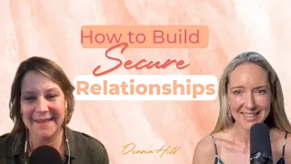 Ep 114: How to Build Secure Relationships in an Insecure World With Dr. Ann Kelley