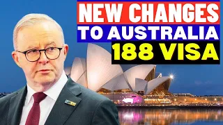 New Changes To Australia 188 Visa: Australia Visa And Immigration News Today