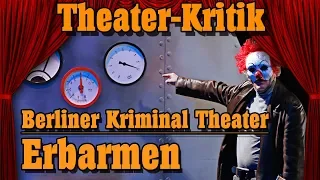 Theater Kritik: Erbarmen - Berliner Kriminal Theater