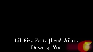 Lil Fizz Feat. Jhené Aiko - Down 4 You