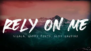 Sigala, Gabry Ponte, Alex Gaudino - Rely On Me (Lyrics) 1 Hour