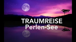 Traumreise zum Einschlafen -  Fantasiereise - Schlafgeschichte - Mentalreise