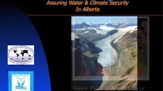 Storm Warning: Assuring Water & Climate Security in Alberta | The Way We Green Speakers Series 2012