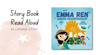 Emma Ren Junior Paleontologist, by Jenny Lu · Children's Book Read Aloud