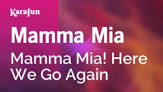 Mamma Mia - Mamma Mia! Here We Go Again | Karaoke Version | KaraFun