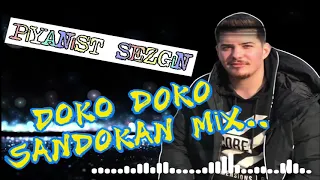 PİYANİST SEZGİN  DOKO DOKO ,SANDOKAN MIX