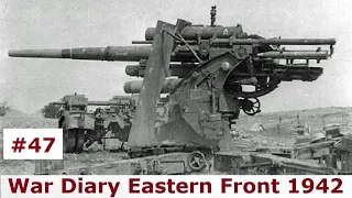 War Diary of a tank gunner at the Eastern Front 1942 / Part 47