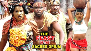 FEAST OF THE SACRED OPIUM SEASON 1&2 (FULL MOVIE) - DESTINY ETIKO 2022 NOLLYWOOD EPIC MOVIE