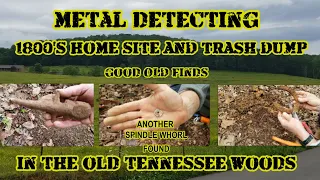 Old finds Metal Detecting an old 1800's Home Site / Trash Dump in the old Tennessee Woods