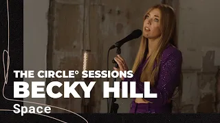 Becky Hill - Space (Live) | The Circle° Sessions