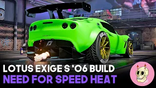 Lotus Exige S '06 Build - Need For Speed Heat - UNITE