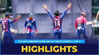 Match Highlights | Match 11 | Nepal vs UAE 'A' | ACC Men's Emerging Teams Asia Cup