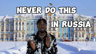 DON’T DO THIS THINGS IN RUSSIA - (MUST WATCH)