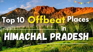 Himachal Pradesh Offbeat Places | Himachal Pradesh Tourist Places | Tourist Places In Himachal