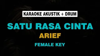 SATU RASA CINTA - ARIEF (AKUSTIK KARAOKE) FEMALE KEY